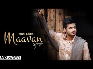Mani Ladla - Maavan | Official Music Video | Fresh Media Records