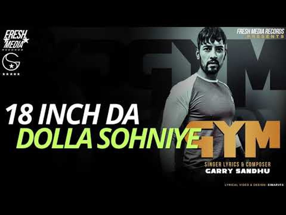 GYM (Full Song) Garry Sandhu | Latest Punjabi Song 2018