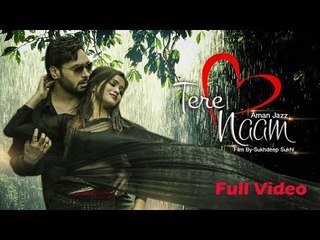 Tere Naam |Aman Jazz| Full Song | Sukhdeep Sukhi | Punjabi Songs 2017 |Daddy Mohan Records