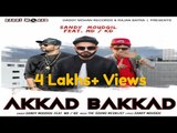 Akkad Bakkad | Sandy Moudgil | MD KD | Latest Haryanvi Songs Haryanavi 2018