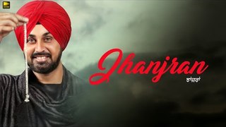 Jhanjran ( Full Video) | Jagdeep Jaggi | Latest Punjabi Songs 2018 | New Punjabi Songs 2018