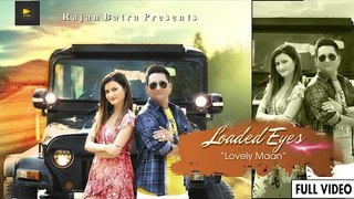 Loaded Eyes (Full Video) | Lovely Maan | New Punjabi Songs 2018