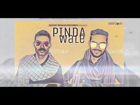 PINDA WALE | AUDIO | BS BALBIR | ASHU RB | LATEST PUNJABI SONG 2018 | DADDY MOHAN RECORDS