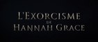 L'EXORCISME DE HANNAH GRACE (2018) Bande Annonce VF - HD