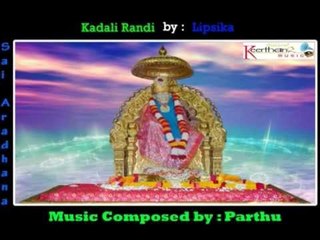 Kadali Randi | Sri Sai Aaradhana | Music by : Partha Sarathy (Parthu)