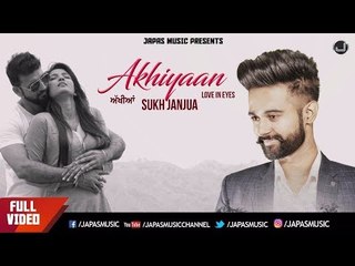 New Punjabi Song 2017 | Akhiyaan | Binder Janjua | Japas Music