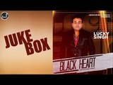 Black Heart | Lucky Singh | Jukebox | Full Album | Japas Music