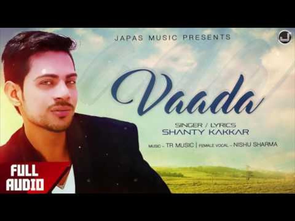 New Punjabi Songs 2017 | Vaada | Shanty Kakkar Ft. Nishu Sharma | Japas Music