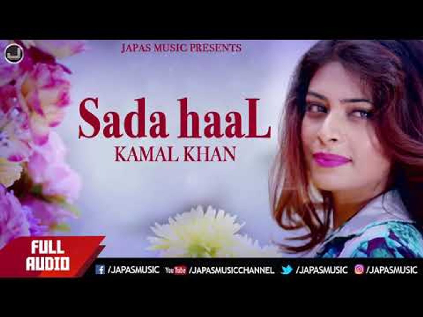 Punjabi Song | Sada Haal | Kamal Khan | Jatinder Jeetu | Japas Music -  video Dailymotion