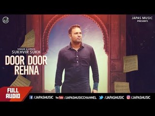 New Punjabi Song 2017 | Door Door Rehna | Sukhvir Sukh | Japas Music