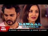 Punjabi Song | Sawaal | Sangram Hanjra | Japas Music