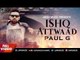 Punjabi Song | Ishq Attwaad | Paul G Ft. Desi Crew | Veet Baljit | Japas Music | Full Song