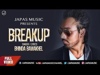 Breakup | Bhinda Bawakhel | New Punjabi Song 2017 | Japas Music