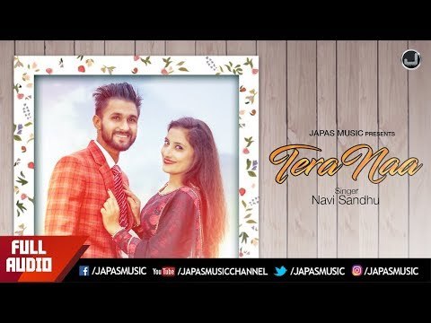NEW PUNJABI SONG 2018 | TERA NAA | NAVI SANDHU | JAPAS MUSIC