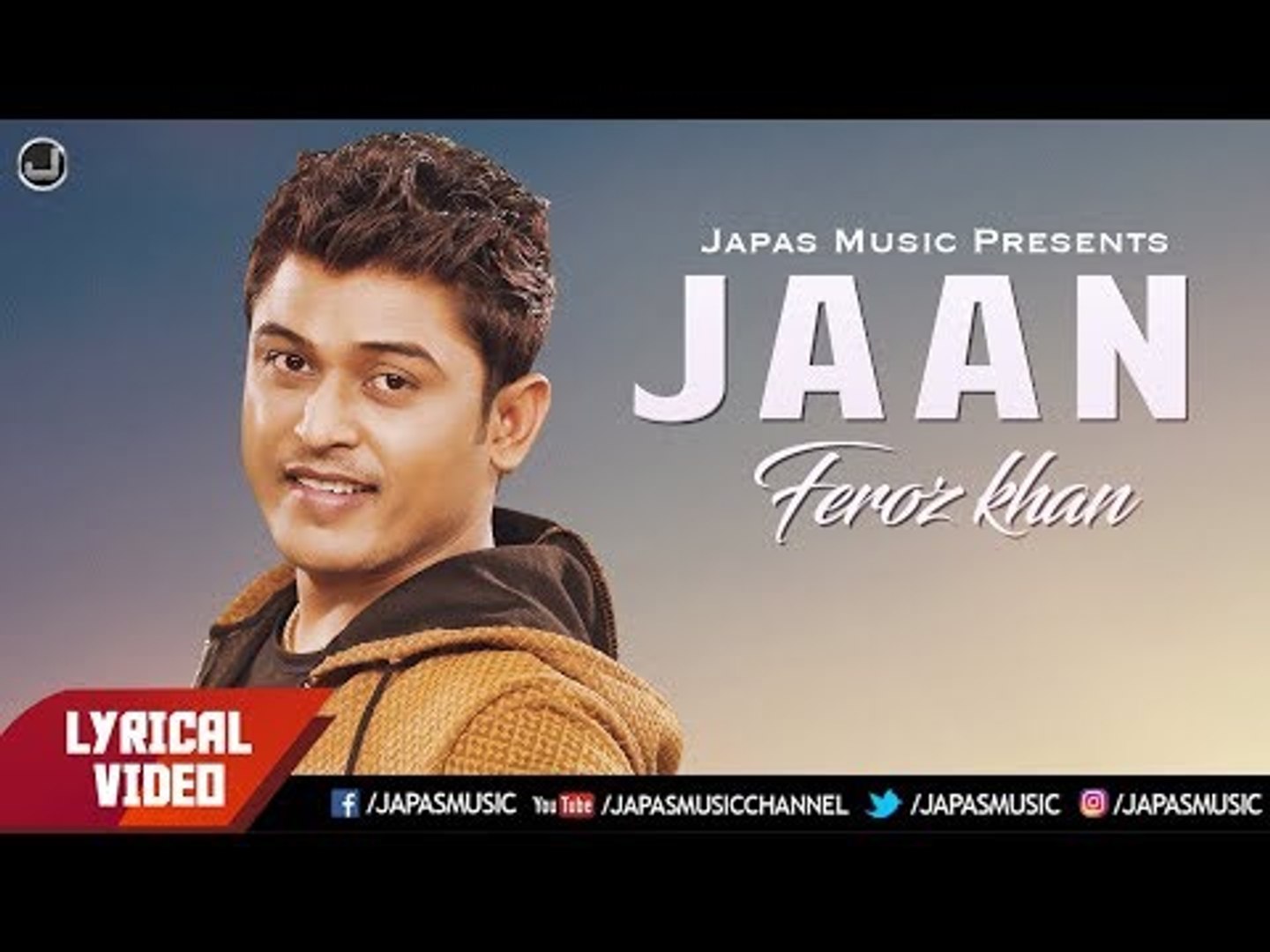 Feroz Khan New Song  | Jaan | | Lyrical Video | New Punjabi Songs 2018 | Japas Music