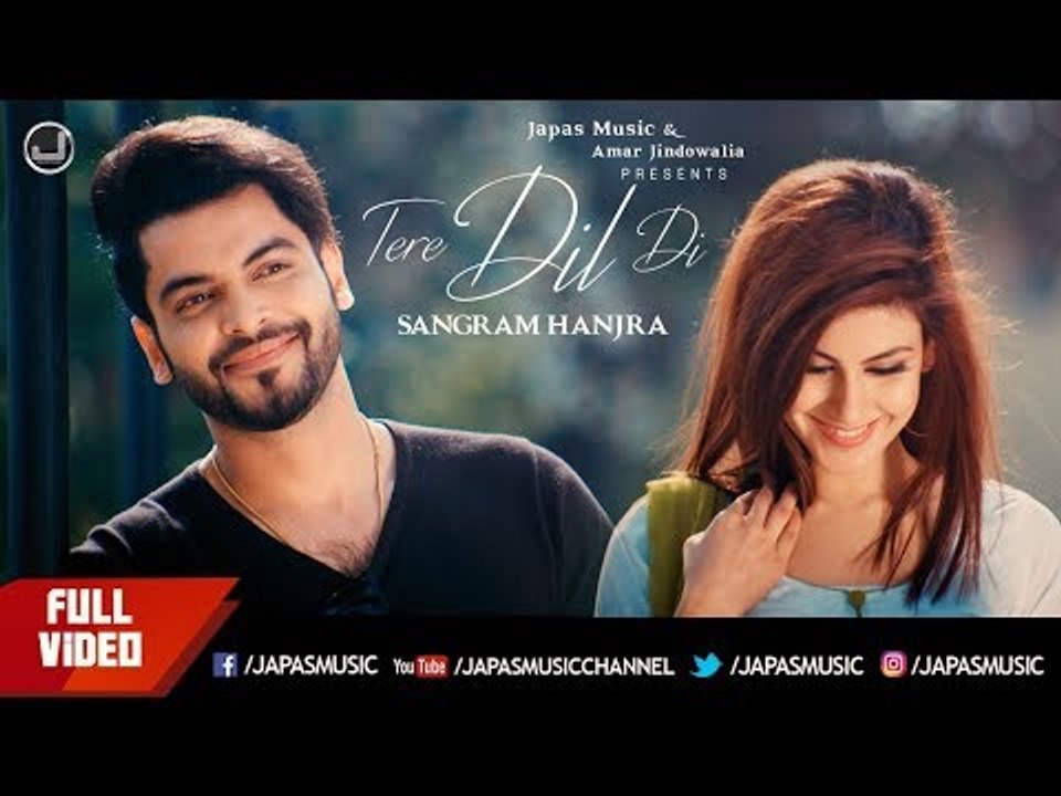 Sangram Hanjra New Song |  Tere Dil Di | Punjabi Songs 2018 | Japas Music