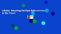 Library  Securing DevOps-Safe services in the Cloud