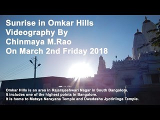 Sunrise in Omkar Hills Videography By Chinmaya M Rao