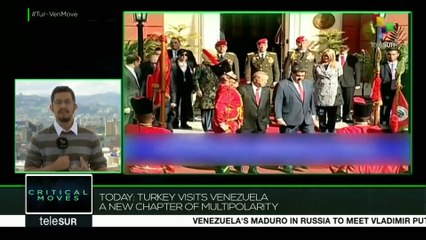 Critical Moves:  Turkey visits Venezuela.