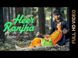 New Punjabi Songs 2014 | Heer Ranjha | Harjit Alam | Punjabi Songs 2014 | Full HD
