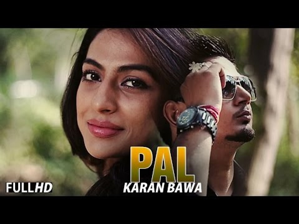 New Punjabi Songs 2015 || Pal || Karan Bawa  || Latest Punjabi Songs 2015 | FULL HD