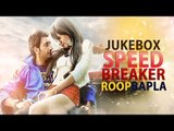 Roop Bapla | Speed Breaker | Audio JukeBox | Brand New Punjabi Songs  2014