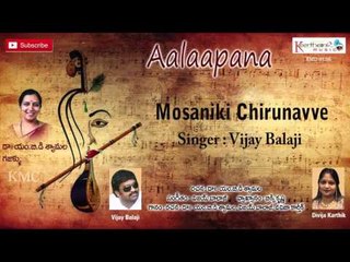 Telugu Ghazals || Mosaniki Chirunavve || Aalapana || Sung by Vijay Balaji