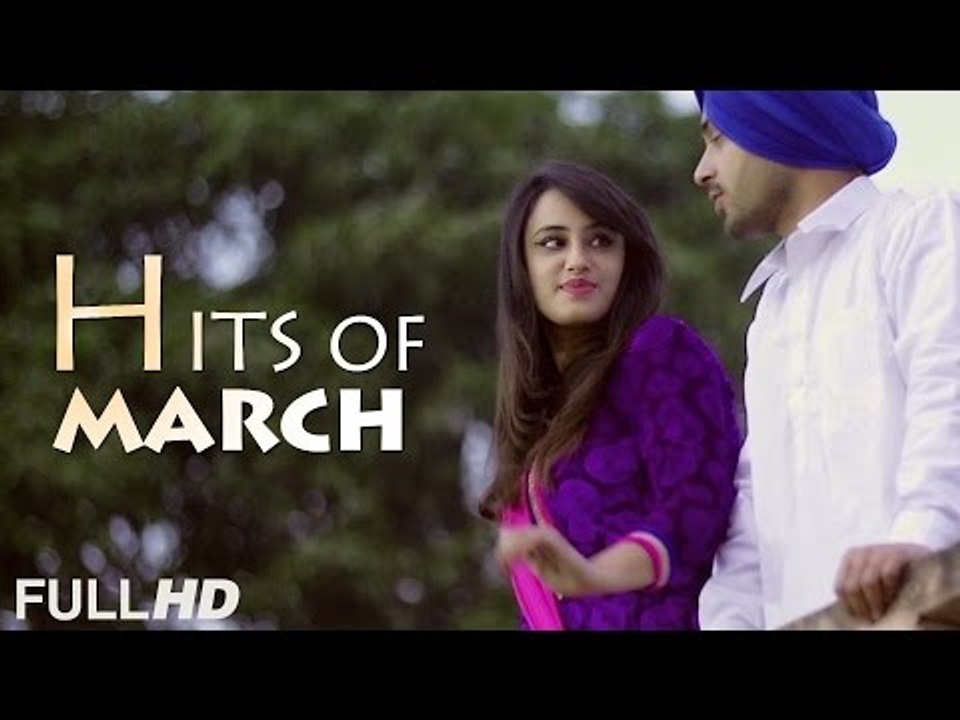 Non Stop March 2015 Hits | Video Jukebox | New Punjabi Songs 2015 | Latest Punjabi Hits 2015