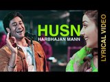LYRICAL VIDEO | HUSN - THE KALI | HARBHAJAN MANN feat. TIGERSTYLE | New Punjabi Songs 2015