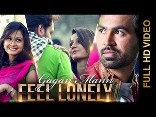 New Punjabi Songs 2015 | FEEL LONELY | GAGAN MAAN feat. DESI CREW | Punjabi Songs 2015