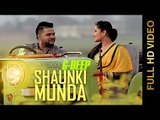 New Punjabi Songs 2015 | SHOUNKI MUNDA | G DEEP | Latest Punjabi Songs 2015