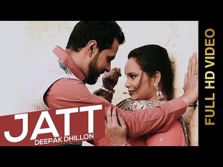 New Punjabi Songs 2015 | JATT | DEEPAK DHILLON feat. SHEERA JASVIR | Latest Punjabi Songs 2015