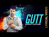 GUTT | DHARAMPREET & SUDESH KUMARI | LYRICAL VIDEO | New Punjabi Songs 2015