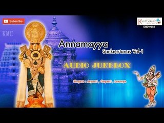 Annamayya Sankeertanas Vol 1 || Sanskrit Top Latest Devotional Songs || Full Jukebox