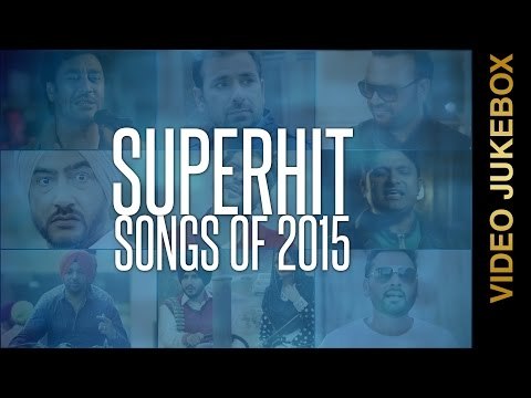 SUPERHIT SONGS of 2015 || VIDEO JUKEBOX || New Punjabi Songs 2015 || AMAR AUDIO