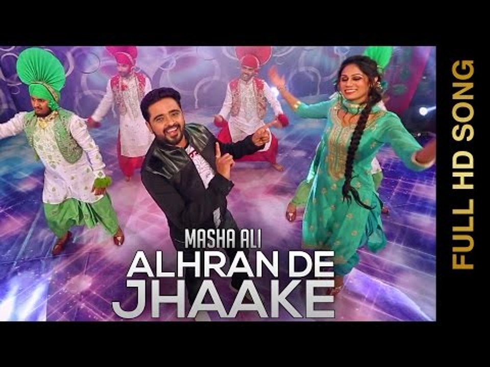 New Punjabi Songs 2016 || ALLHRAN DE JHAAKE  || MASHA ALI || DHUMMAN PUNJAB DIYAN 2016
