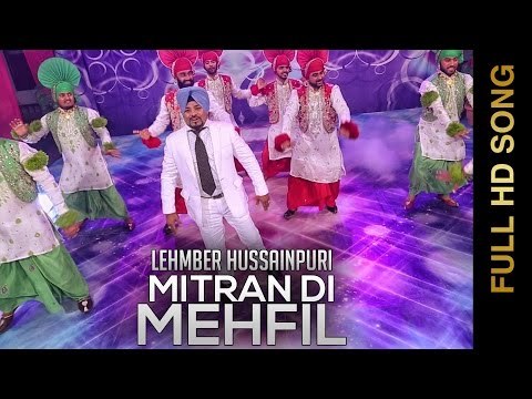 New Punjabi Songs 2016 || MITTRAN DI MEHFIL || LEHMBER HUSSAINPURI || DHUMMAN PUNJAB DIYAN 2016
