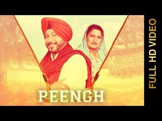 PEENGH (Full Video) || PREET SANDHU & SUDESH KUMARI || New Punjabi Songs 2016