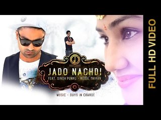 New Punjabi Songs 2016 || JADO NACHDI || SINGH PUNNU & RUBAL DHIRAN || Punjabi Songs 2016