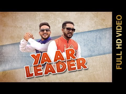 New Punjabi Songs 2016 || YAAR LEADER || SACHIN & SONA || Punjabi Songs 2016