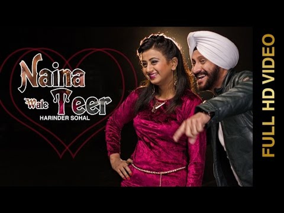 New Punjabi Songs 2016 || NAINA WALE TEER || HARINDER SOHAL || Punjabi Songs 2016