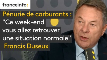 Pénurie de carburants : "Ce week-end vous allez retrouver une situation normale"