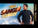 SANGDI SANGDI || PREET LAMBARDAR || LYRICAL VIDEO || New Punjabi Songs 2016