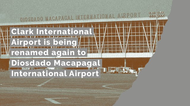 Clark International Airport is being renamed again to Diosdado Macapagal International Airport