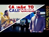 CANADA TO CALIFORNIA || JELLY || LYRICAL VIDEO || New Punjabi Songs 2016