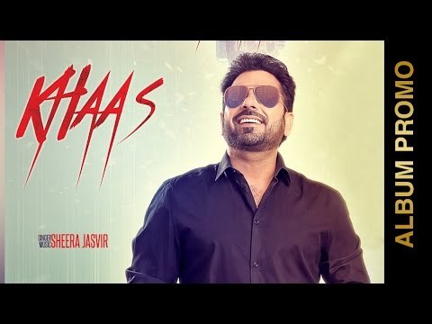 KHAAS || SHEERA JASVIR || ALBUM PROMO || New Punjabi Songs 2016 || AMAR AUDIO