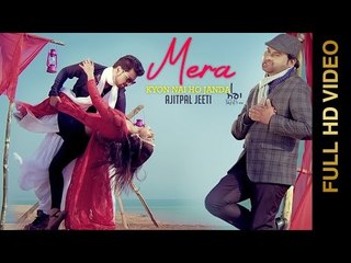 MERA KYON NAI HO JANDA Full Video || AJITPAL JEETI || Punjabi Romantic Songs 2016