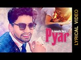 PYAR (A ROMANTIC STORY) || R JAY || LYRICAL VIDEO || New Punjabi Songs 2016