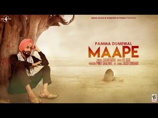 MAAPE (Full Song) || PAMMA DUMEWAL || New Punjabi Songs 2016 || AMAR AUDIO
