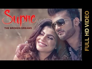 SUPNE - The Broken Dreams (Full Video) || SAMEER HAYAT NIZAMI || Latest Punjabi Songs 2016